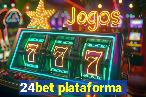 24bet plataforma